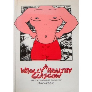 A Wholly Healthy Glasgow (Royal Court Writers)