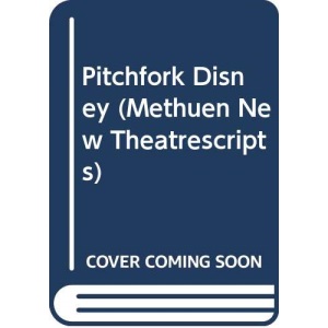 The Pitchfork Disney (Methuen New Theatrescripts)
