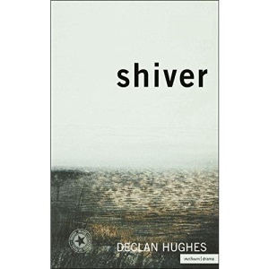 Shiver (Methuen Modern Plays)