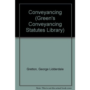 Conveyancing (Green's Conveyancing Statutes Library)