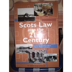Scots Law into the 21st Century: Essays in Honour of W.A. Wilson