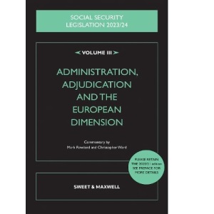 Social Security Legislation 2023/24 Volume III: Administration, Adjudication and the European Dimension