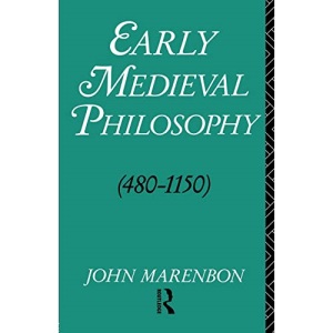 Early Medieval Philosophy 480-1150: An Introduction