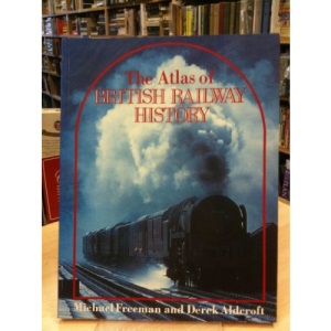 The Atlas of British Railway History