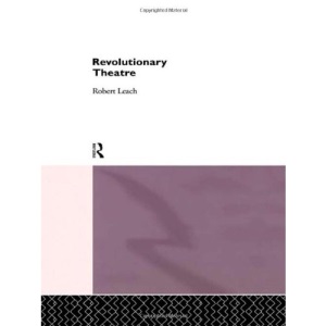 Revolutionary Theatre (Theatre Production Studies)