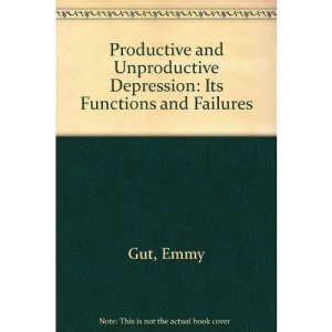 Productive and Unproductive Depression: Its Functions and Failures