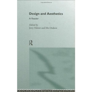 Design and Aesthetics: A Reader