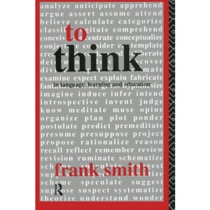 To Think: In Language, Learning and Education
