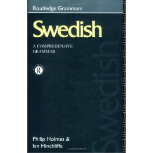 Swedish: A Comprehensive Grammar (Routledge Grammars)