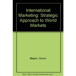International Marketing: Strategic Approach to World Markets