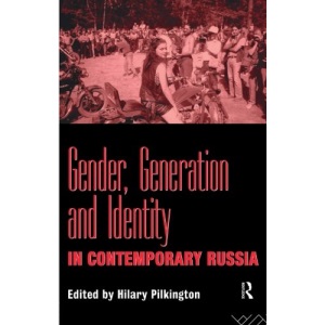 Gender, Generation and Identity in Contemporary Russia