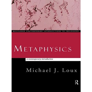 Metaphysics: A Contemporary Introduction (Routledge Contemporary Introductions to Philosophy)