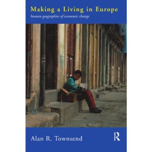 Making a Living in Europe: Human Geographies of Economic Change