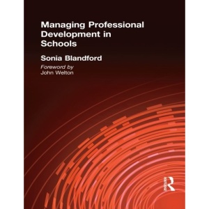 Managing Professional Development in Schools (Education Management)