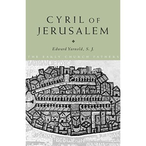 Cyril of Jerusalem (The Early Church Fathers)