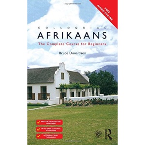 Colloquial Afrikaans: The Complete Course for Beginners (Colloquial Series)