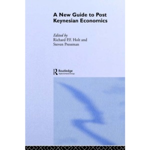 New Guide to Post-Keynesian Economics (Routledge Studies in Contemporary Political Economy)