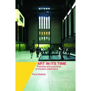 Art In Its Time: Theories and Practices of Modern Aesthetics
