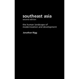 Southeast Asia: The Human Landscape of Modernization and Development: The Human Landscape of Modernisation and Development