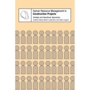 Human Resource Management in Construction Projects: Strategic and Operational Approaches