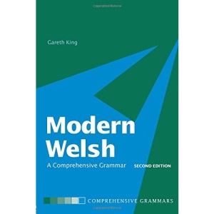 Modern Welsh: A Comprehensive Grammar (Routledge Grammars)