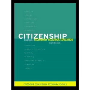 Citizenship Through Secondary Religious Education (Citizenship Education in Secondary Schools S.)