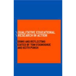 Qualitative Educational Research in Action: Doing and Reflecting