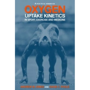 Oxygen Uptake Kinetics in Sport, Exercise and Medicine: Research and Practical Applications