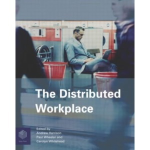 The Distributed Workplace: Sustainable Work Environments