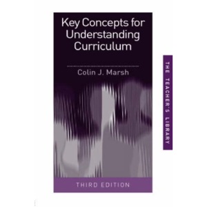 Key Concepts for Understanding Curriculum (Teachers' Library)