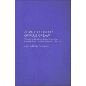 Asian Discourses of Rule of Law (Routledge Law in Asia)