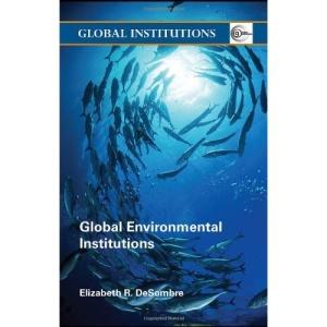 Global Environmental Institutions (Global Institutions)