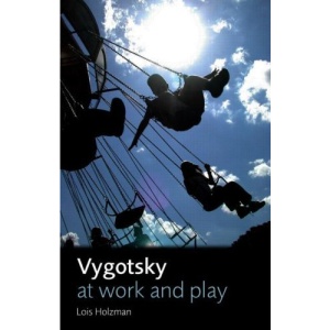 Vygotsky at Work and Play