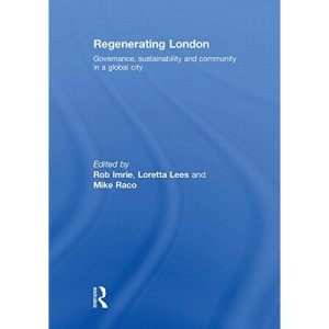 Regenerating London: Governance, Sustainability and Community in a Global City