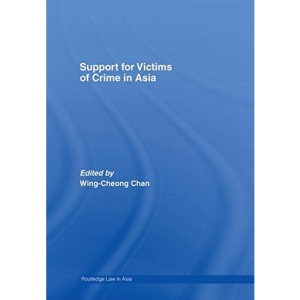 Support for Victims of Crime in Asia (Routledge Law in Asia)