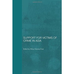Support for Victims of Crime in Asia (Routledge Law in Asia): 1