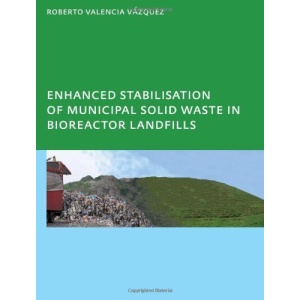 Enhanced Stabilisation of Municipal Solid Waste in Bioreactor Landfills