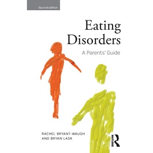 Eating Disorders: A Parents' Guide, Second edition