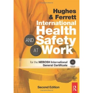 International Health and Safety at Work: The Handbook for the NEBOSH International General Certificate