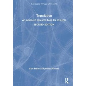 Translation: An Advanced Resource Book (Routledge Applied Linguistics)