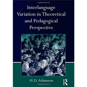 Interlanguage Variation in Theoretical and Pedagogical Perspective