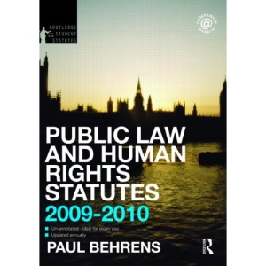 Public Law and Human Rights Statutes 2009-2010 (Routledge Student Statutes)