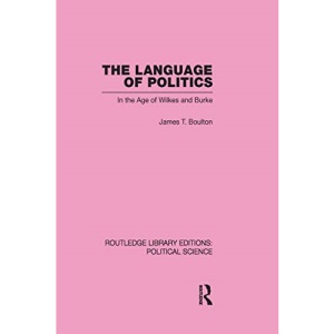 The Language of Politics Routledge Library Editions: Political Science Volume 39