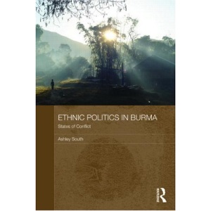 Ethnic Politics in Burma (Routledge Contemporary Southeast Asia)