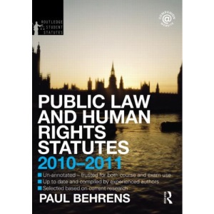 Public Law and Human Rights Statutes 2010-2011 (Routledge Student Statutes)