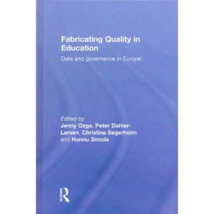 Fabricating Quality in Education: Data and Governance in Europe