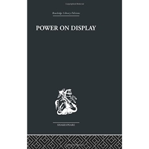 Power on Display: The Politics of Shakespeare's Genres