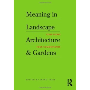 Meaning in Landscape Architecture and Gardens