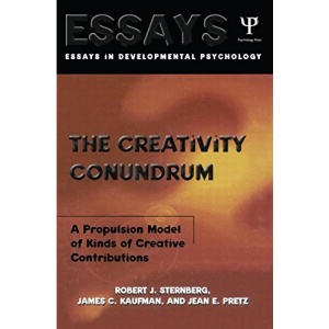 The Creativity Conundrum: A Propulsion Model of Kinds of Creative Contributions (Essays in Cognitive Psychology)
