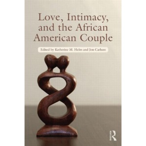 Love, Intimacy, and the African American Couple (Family Therapy and Counseling)